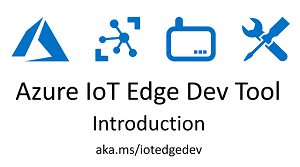 Azure IoT Edge Dev Tool: Introduction