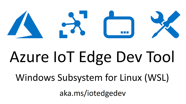 Azure IoT Edge Dev Tool with Windows Subsystem for Linux (WSL)