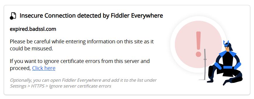 When Fiddler works, a page with expired certificate loads the Fiddler's insecure warning