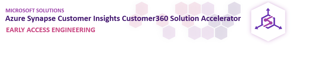 Azure Synapse Customer Insights Customer 360 Solution Accelerator