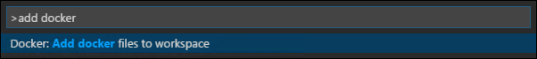 Docker: Add docker files to workspace is selected under add docker that is entered in the Command Palette.
