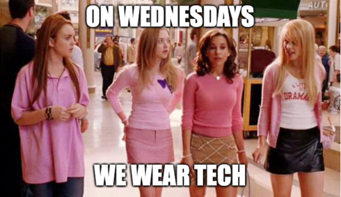 A meme from the film Mean Girls with the caption on wednesdays we wear tech