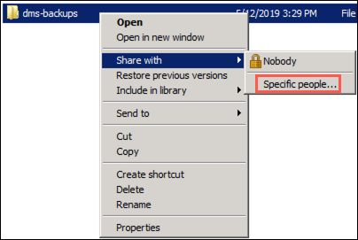 In Windows Explorer, the context menu for the dms-backups folder is displayed, with Share with and Specific people highlighted.